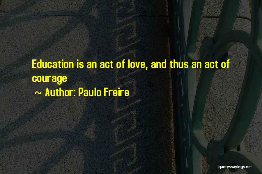 Steglich Reaction Quotes By Paulo Freire