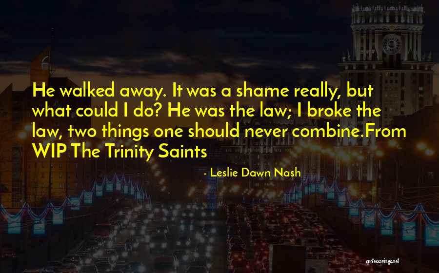 Steglich Ross Quotes By Leslie Dawn Nash Steglich Ross Quotes By Leslie Dawn Nash