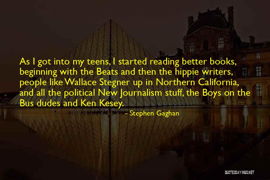 Stegner Books Quotes By Stephen Gaghan Stegner Books Quotes By Stephen Gaghan