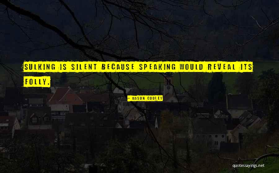 Stegserotops Quotes By Mason Cooley Stegserotops Quotes By Mason Cooley