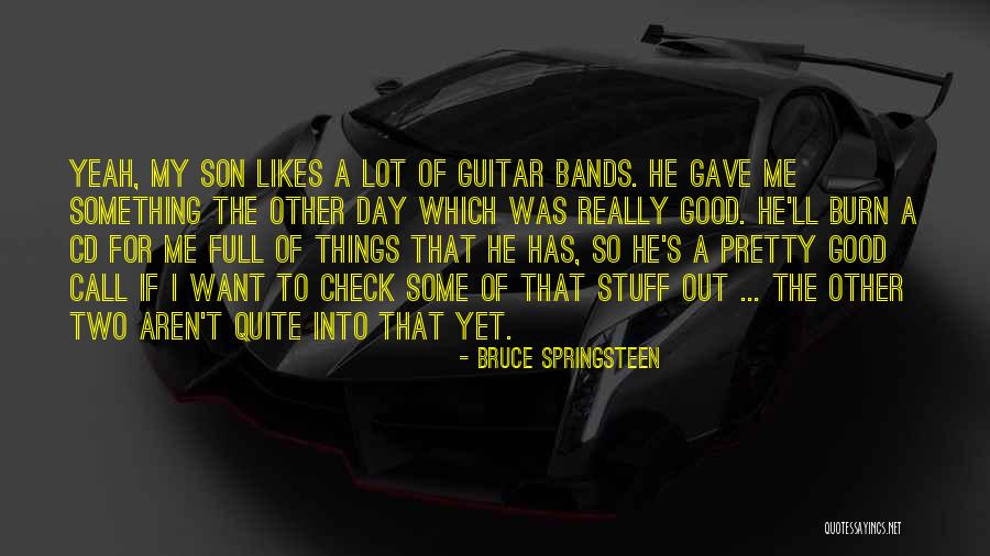Steidle Law Quotes By Bruce Springsteen Steidle Law Quotes By Bruce Springsteen