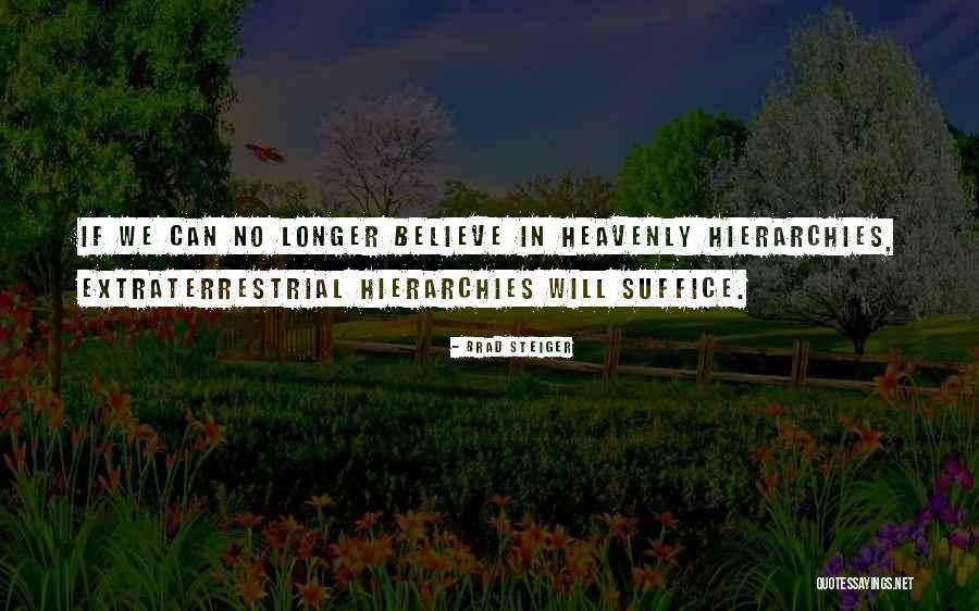 Steiger Quotes By Brad Steiger Steiger Quotes By Brad Steiger
