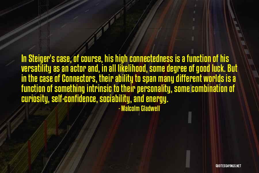 Steiger Quotes By Malcolm Gladwell Steiger Quotes By Malcolm Gladwell