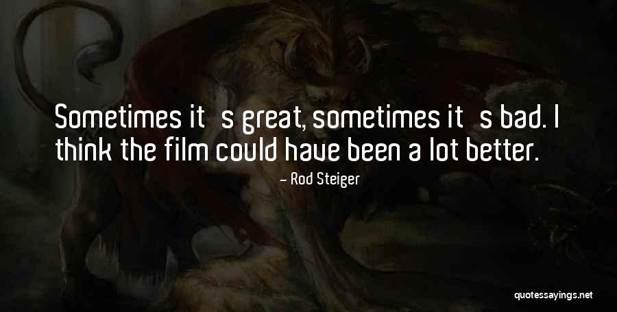 Steiger Quotes By Rod Steiger Steiger Quotes By Rod Steiger