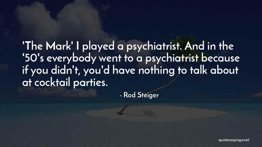 Steiger Quotes By Rod Steiger Steiger Quotes By Rod Steiger