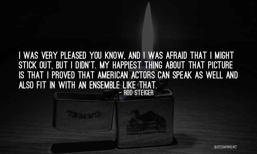 Steiger Quotes By Rod Steiger Steiger Quotes By Rod Steiger