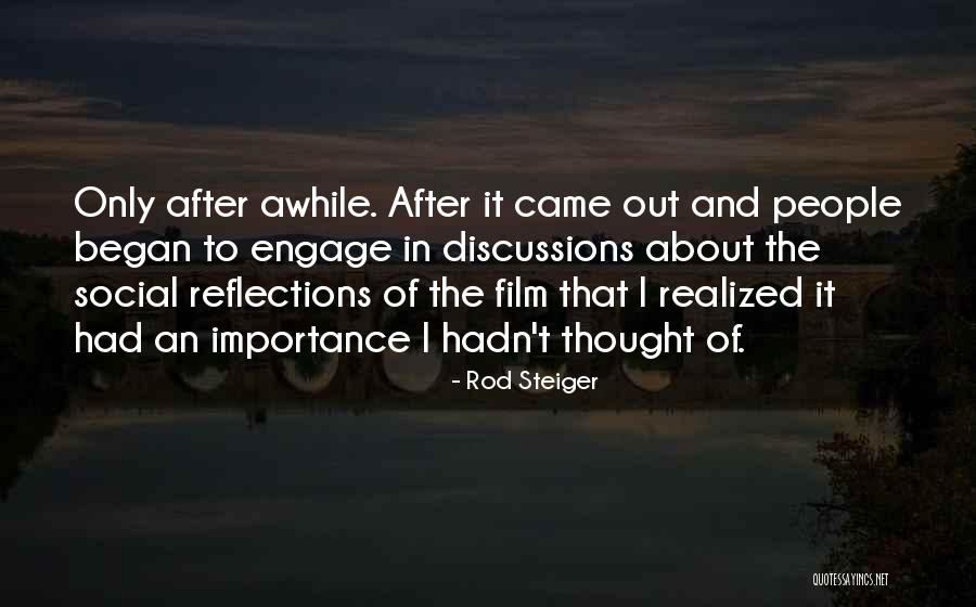 Steiger Quotes By Rod Steiger Steiger Quotes By Rod Steiger