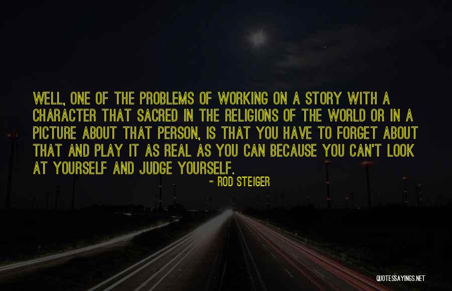 Steiger Quotes By Rod Steiger Steiger Quotes By Rod Steiger