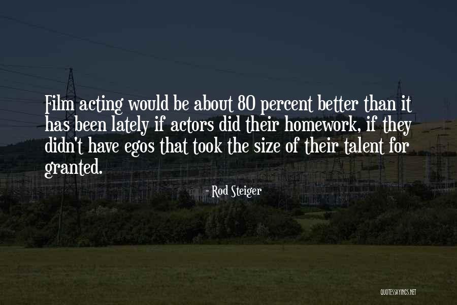 Steiger Quotes By Rod Steiger Steiger Quotes By Rod Steiger