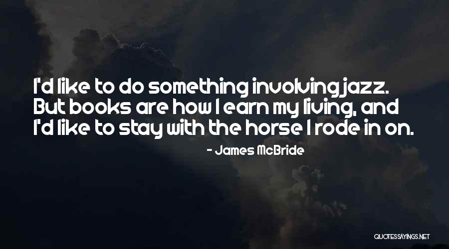 Steilmann Quotes By James McBride Steilmann Quotes By James McBride