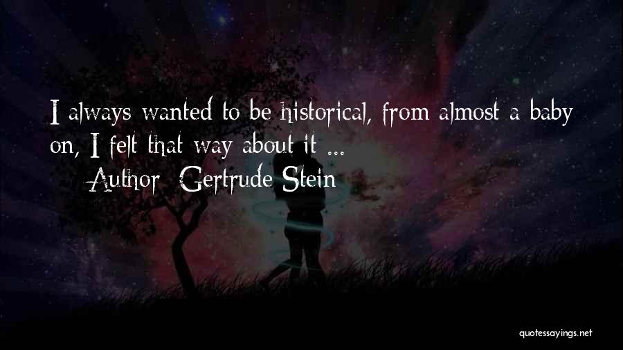 Stein Gertrude Quotes By Gertrude Stein