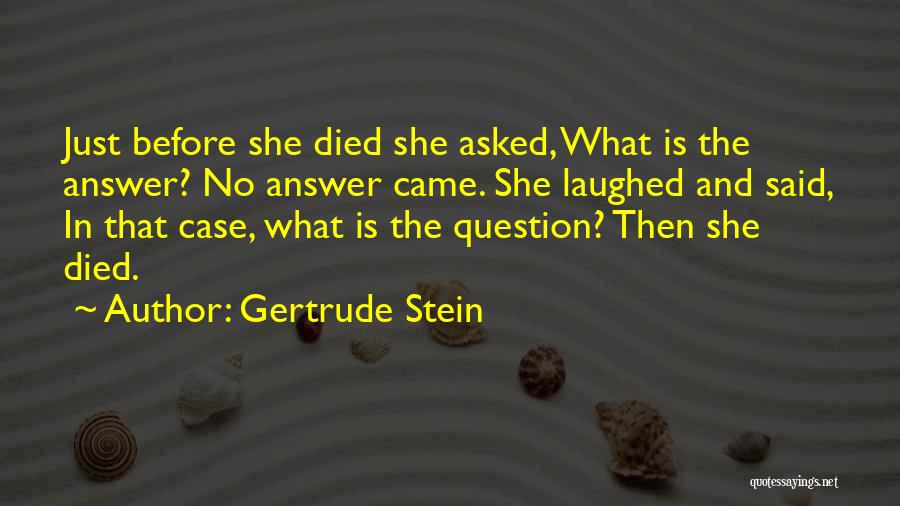 Stein Gertrude Quotes By Gertrude Stein