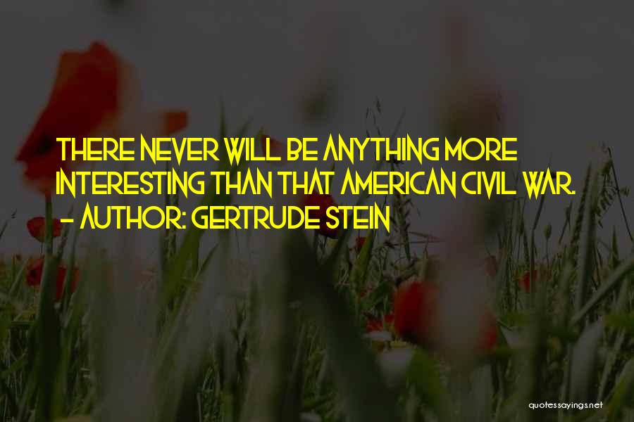 Stein Gertrude Quotes By Gertrude Stein