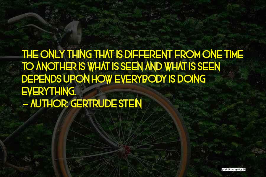 Stein Gertrude Quotes By Gertrude Stein