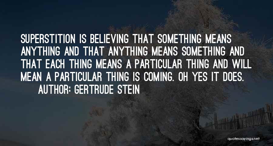 Stein Gertrude Quotes By Gertrude Stein