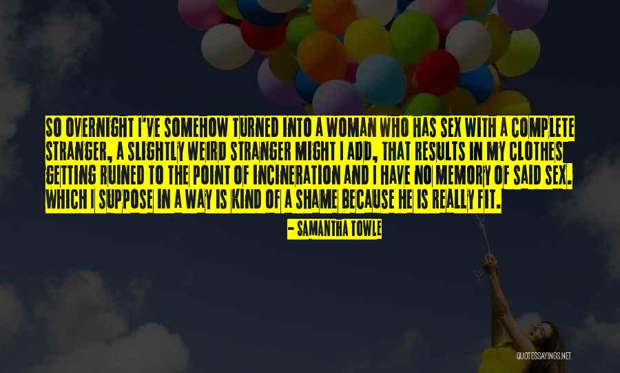 Steinauer Quotes By Samantha Towle Steinauer Quotes By Samantha Towle