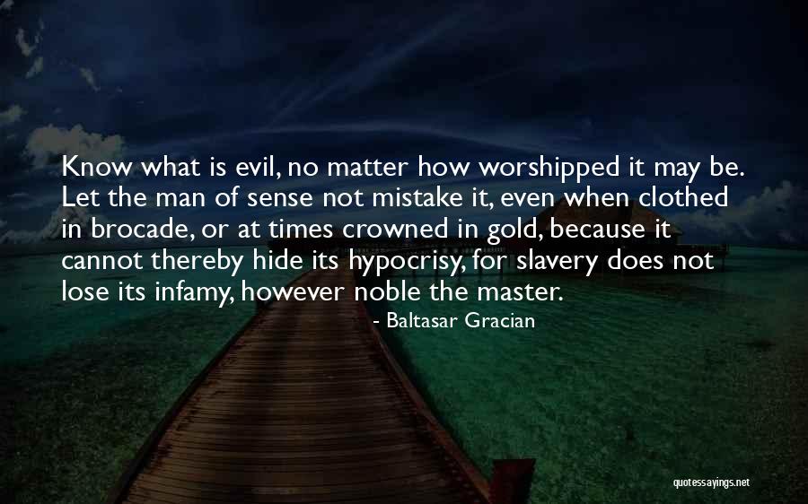 Steinbacher Enterprises Quotes By Baltasar Gracian Steinbacher Enterprises Quotes By Baltasar Gracian