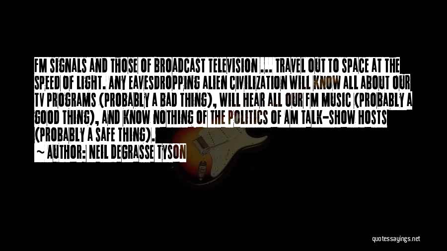 Steinbart Media Quotes By Neil DeGrasse Tyson