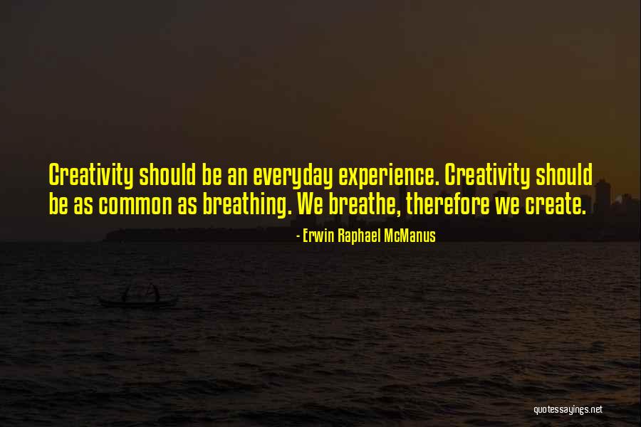 Steinbarts Quotes By Erwin Raphael McManus Steinbarts Quotes By Erwin Raphael McManus