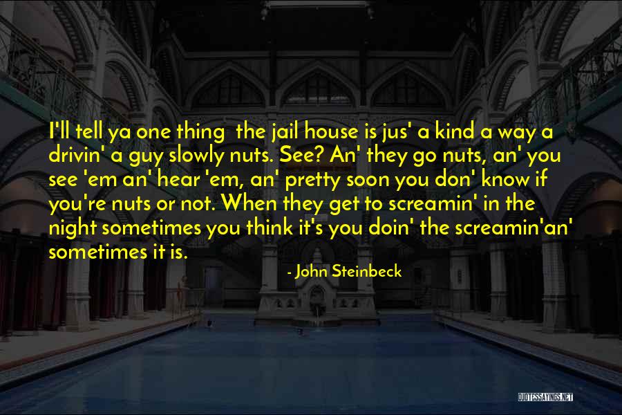 Steinbeck See Quotes By John Steinbeck Steinbeck See Quotes By John Steinbeck