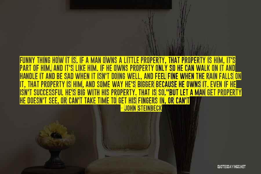 Steinbeck See Quotes By John Steinbeck Steinbeck See Quotes By John Steinbeck