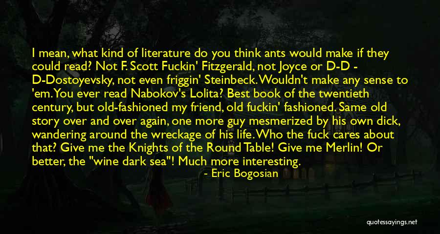 Steinbeck The Sea Quotes By Eric Bogosian Steinbeck The Sea Quotes By Eric Bogosian