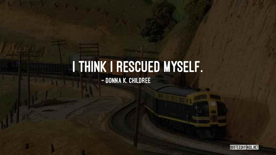 Steinbeisser Quotes By Donna K. Childree