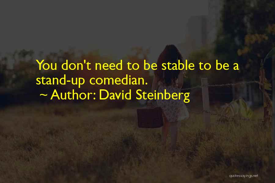 Steinberg Quotes By David Steinberg