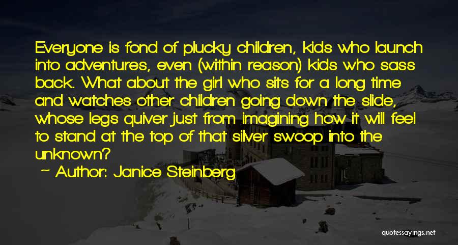 Steinberg Quotes By Janice Steinberg