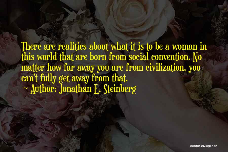 Steinberg Quotes By Jonathan E. Steinberg