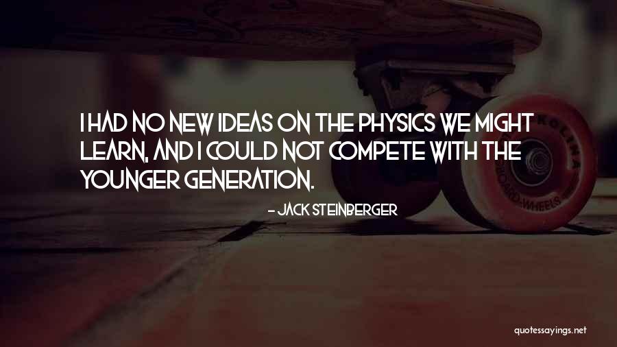 Steinberger Quotes By Jack Steinberger Steinberger Quotes By Jack Steinberger