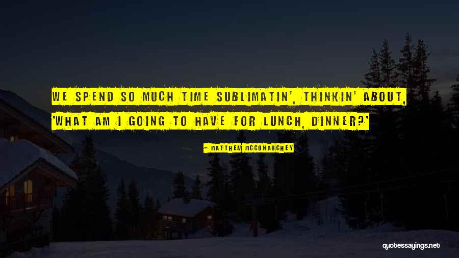 Steinburger Quotes By Matthew McConaughey Steinburger Quotes By Matthew McConaughey