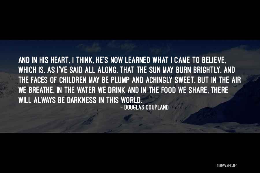 Steindorf School Quotes By Douglas Coupland Steindorf School Quotes By Douglas Coupland