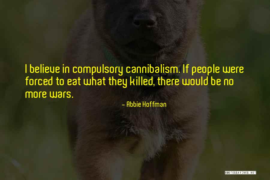 Steinenschanze Quotes By Abbie Hoffman