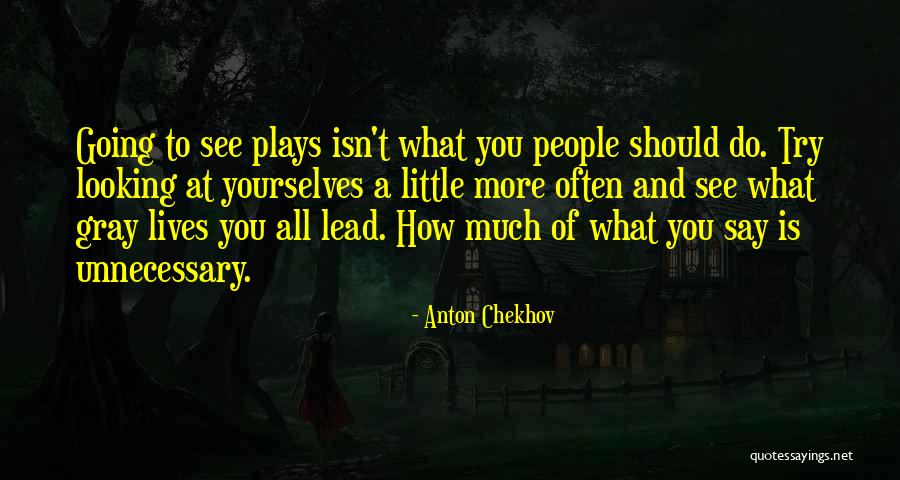 Steinenschanze Quotes By Anton Chekhov