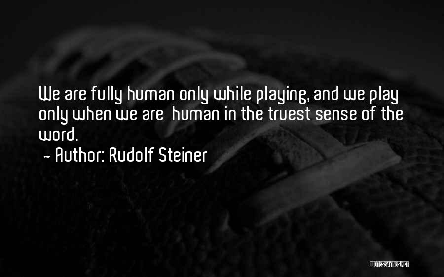 Steiner Quotes By Rudolf Steiner