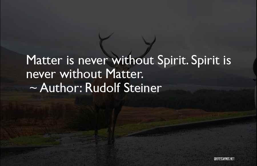 Steiner Quotes By Rudolf Steiner