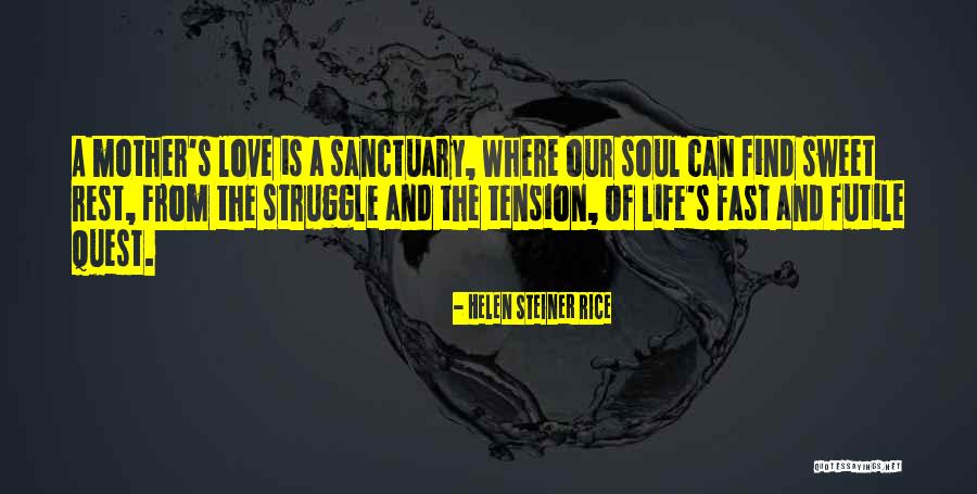 Steiner Rice Quotes By Helen Steiner Rice Steiner Rice Quotes By Helen Steiner Rice