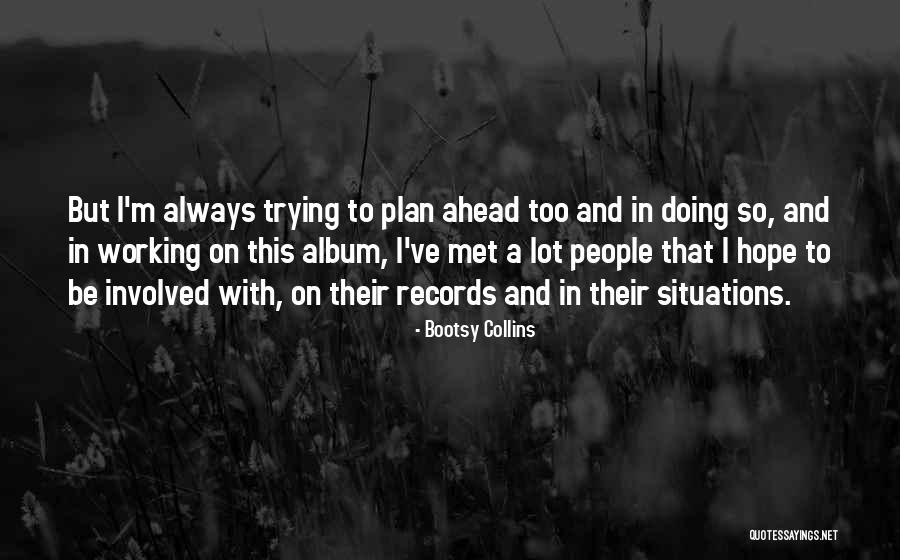 Steingard Medical Group Quotes By Bootsy Collins Steingard Medical Group Quotes By Bootsy Collins