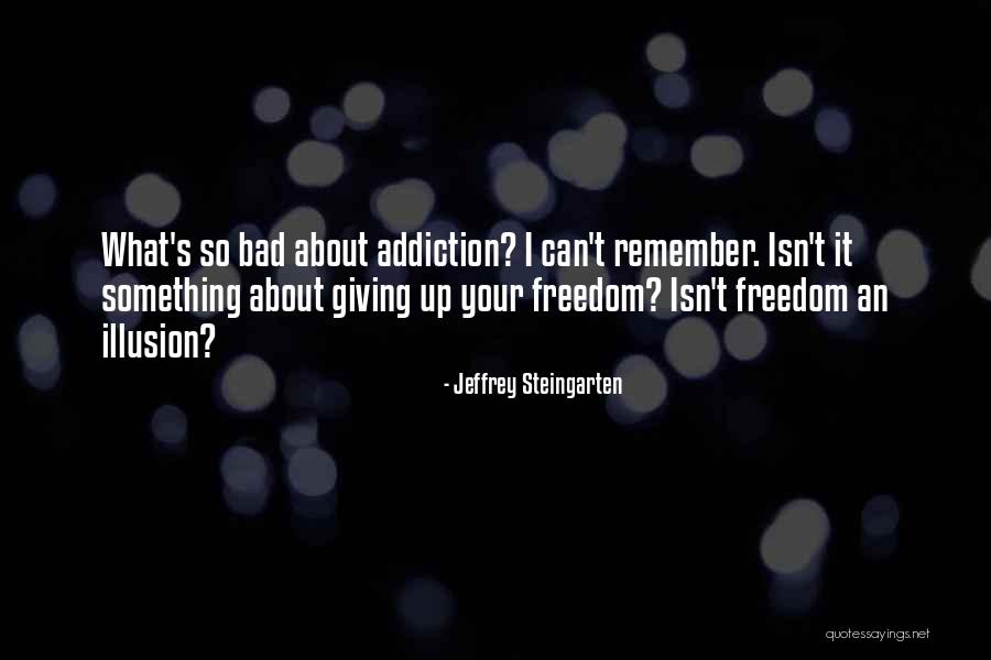 Steingarten Quotes By Jeffrey Steingarten Steingarten Quotes By Jeffrey Steingarten