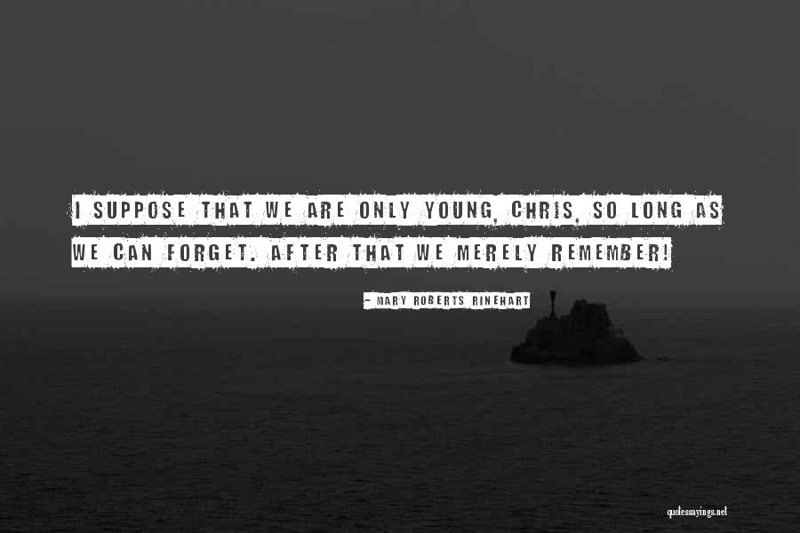 Steinhausen Watches Quotes By Mary Roberts Rinehart Steinhausen Watches Quotes By Mary Roberts Rinehart