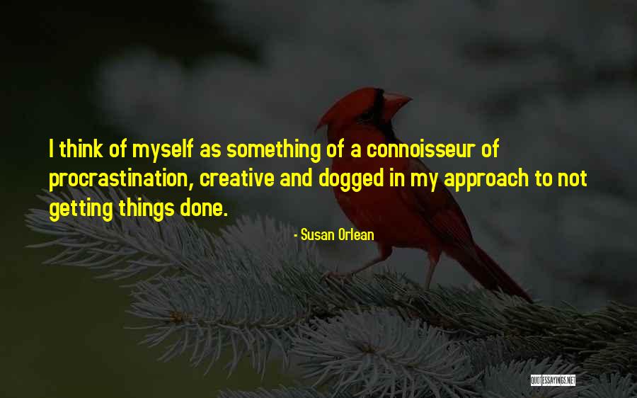 Steinhebel V Quotes By Susan Orlean Steinhebel V Quotes By Susan Orlean