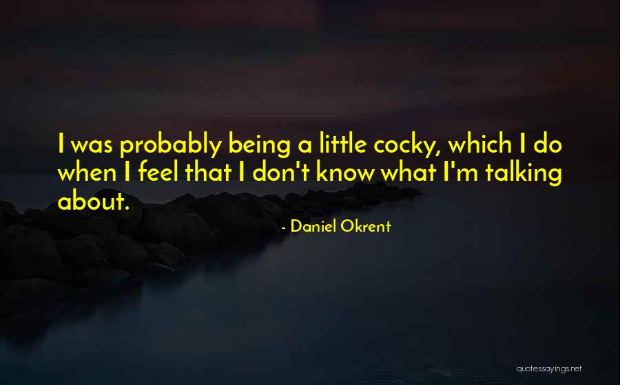 Steinmetzen Quotes By Daniel Okrent Steinmetzen Quotes By Daniel Okrent