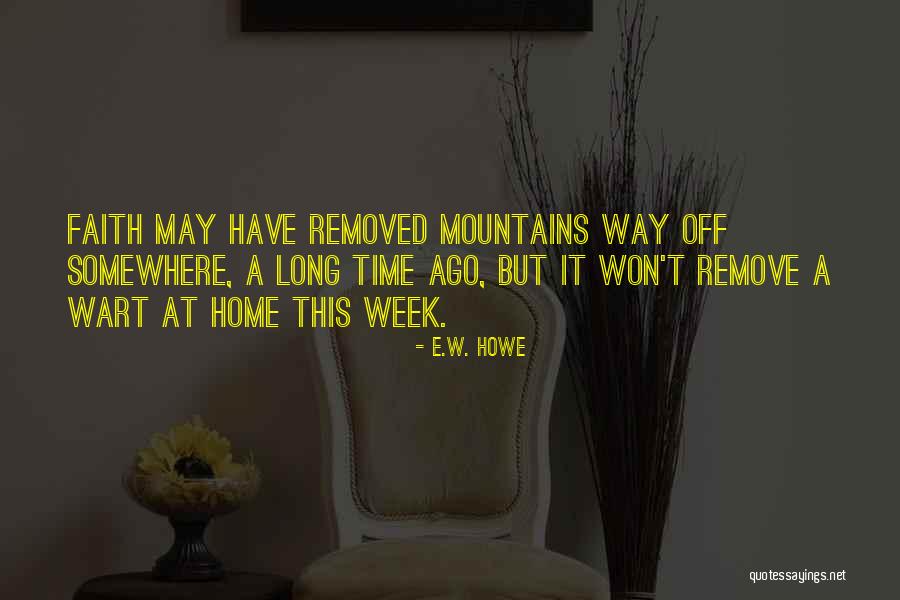 Steinmuller Bilfinger Quotes By E.W. Howe Steinmuller Bilfinger Quotes By E.W. Howe