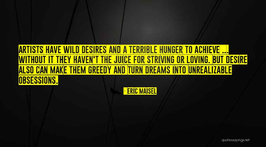 Steinwedell Carvin Quotes By Eric Maisel Steinwedell Carvin Quotes By Eric Maisel
