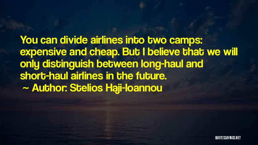 Stelios Haji-Ioannou Quotes 1050321