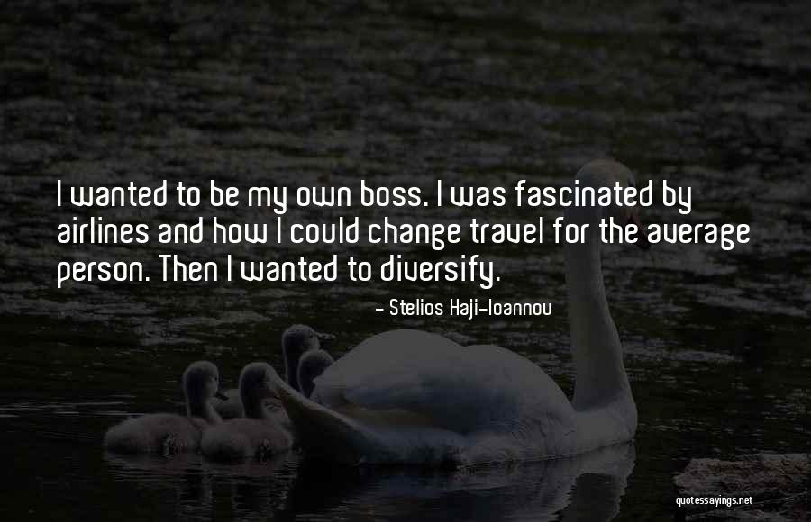Stelios Haji-Ioannou Quotes 1592728 Stelios Haji-Ioannou Quotes 1592728
