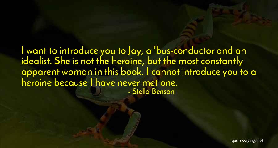 Stella Benson Quotes 1183288