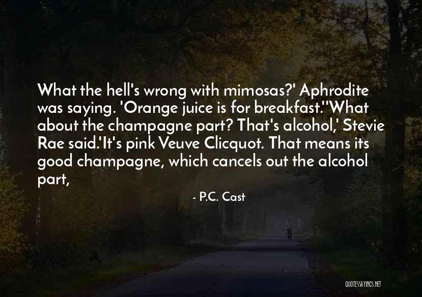 Stella Kidd Quotes By P.C. Cast Stella Kidd Quotes By P.C. Cast