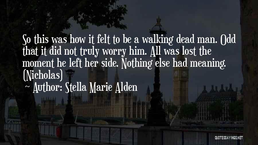 Stella Marie Alden Quotes 336257